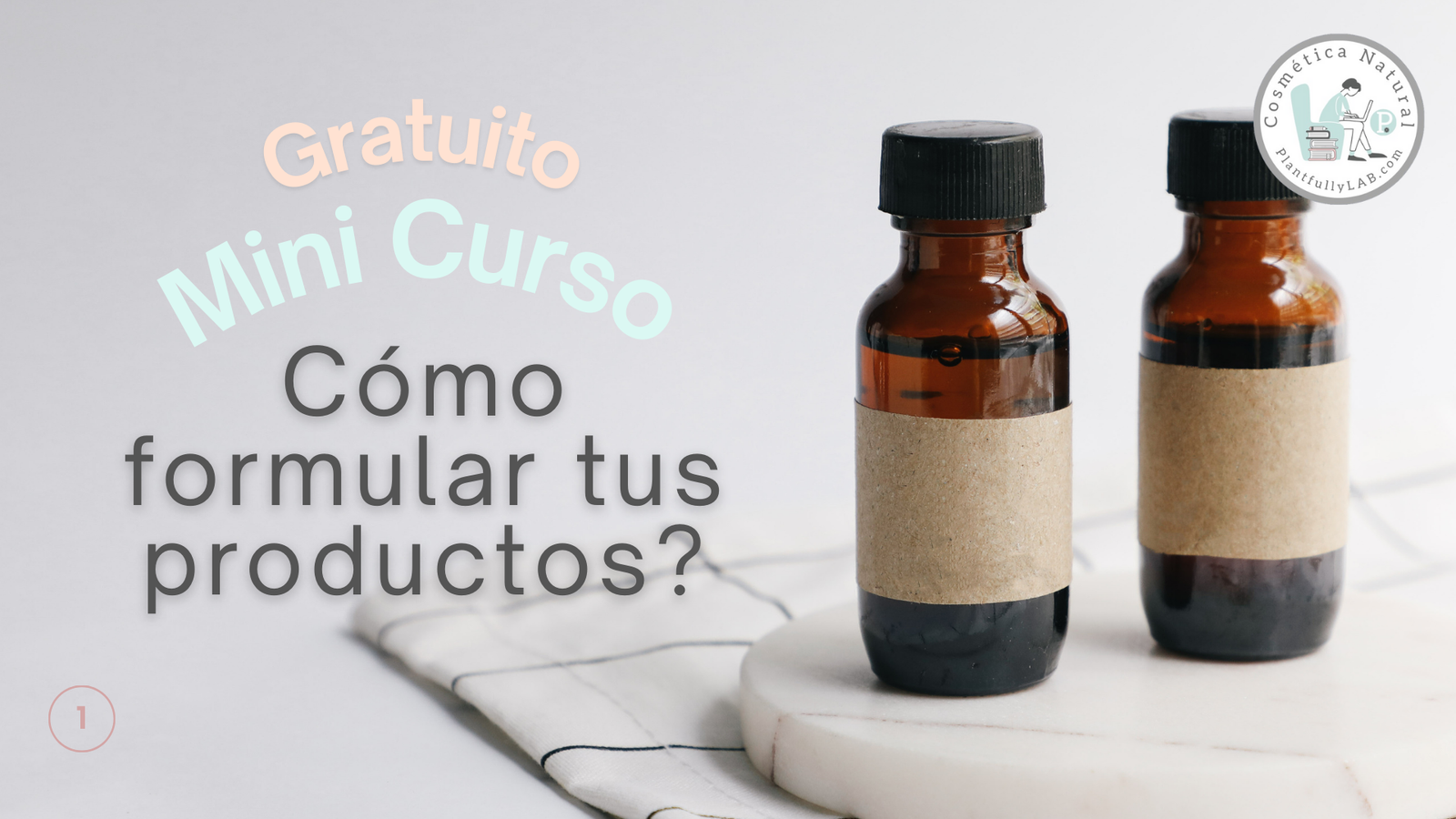 Mini Curso Cosmetica Natural: Cómo formular tus productos?